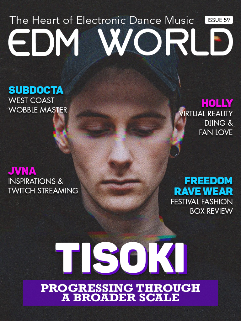 Issue 59 - Tisoki - EDM World Magazine