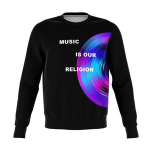 Music Is Our Religion Sweatshirt